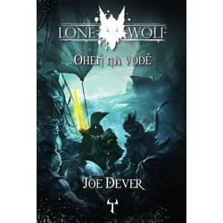 Lone Wolf 2: Oheň na vodě - Joe Dever