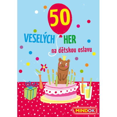 50 Veselých her na dětskou oslavu