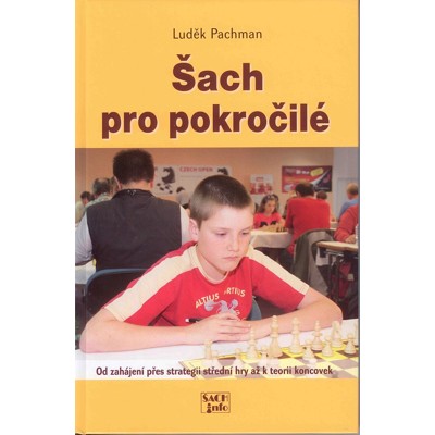 Šach pro pokročilé - Luděk Pachman