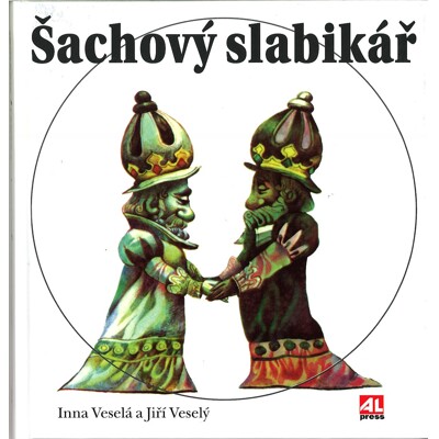 Šachový slabikář - Inna Veselá a Jiří Veselý