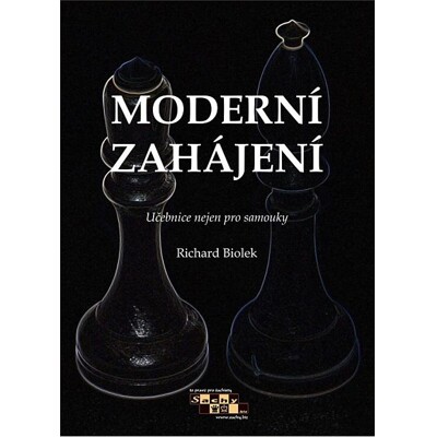 Moderní zahájení (učebnice nejen pro samouky) - Richard Biolek