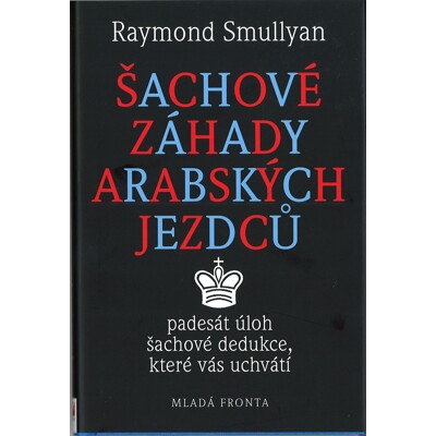 Šachové záhady arabských jezdců - Smullyan Raymond