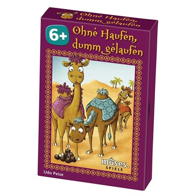 Ohne Haufen, dumm gelaufen (Kde máš velbloudy?)