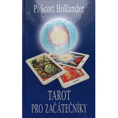 Tarot pro začátečníky - Hollander p. Scott