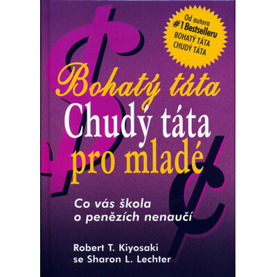 Bohatý táta, chudý táta pro mladé - Kiyosaki T. Robert