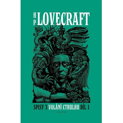 H. P. Lovecraft - Spisy 3: Volání Cthulhu, díl 1. - Příběhy a novely z let 1926-1927