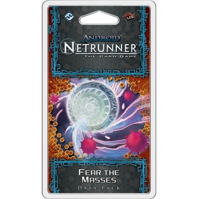 Android Netrunner LCG: Fear the Masses Data Pack