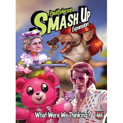 Smash Up! What were we thinking?