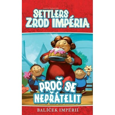 Settlers: Zrod impéria - Proč se nepřátelit