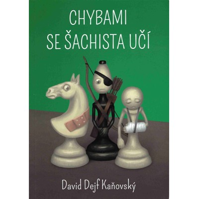Chybami se šachista učí - David Dejf Kaňovský