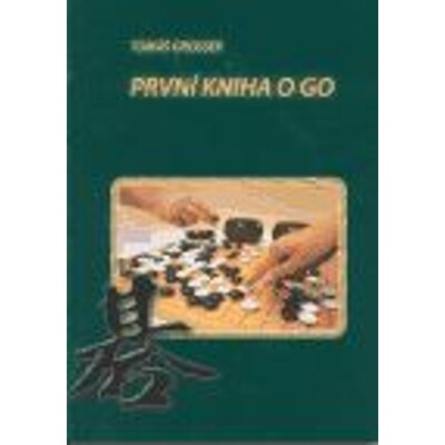 První kniha o GO - Tomáš Grosser