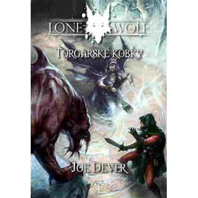 Lone Wolf 10: Torgarské kobky - Joe Dever