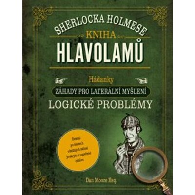 Kniha hlavolamů Sherlocka Holmese - Moore Dan