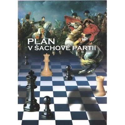 Plán v šachové partii - Biolek Richard ml., Biolek Richard st., Vokáč Marek