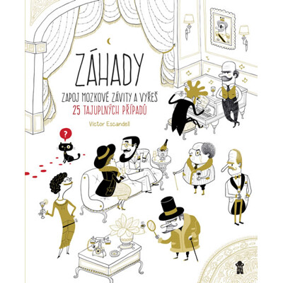 ZÁHADY - Zapoj mozkové závity a vyřeš 25 tajuplných případů