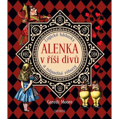 Alenka v říši divů: Logické hádanky a nápadité rébusy -  Gareth Moore
