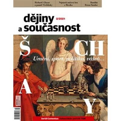 Šachy. Umění, sport, politika, vášeň…Dějiny a současnost 2/2021