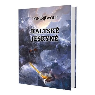 Lone Wolf 3: Kaltské jeskyně (vázaná) - Joe Dever