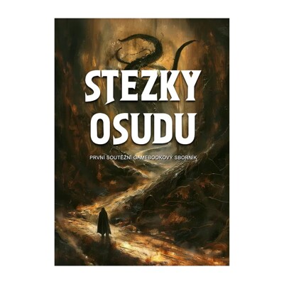 Stezky osudu: První soutěžní gamebookový sborník - kolektiv autorů