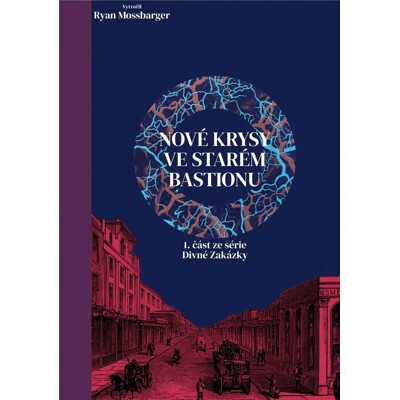 Nové krysy ve starém Bastionu - Ryan Mossbargerl