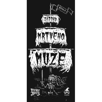 Pirate Borg - Hra na hrdiny: Bitva o zátoku mrtvého muže (Luke Stratton)