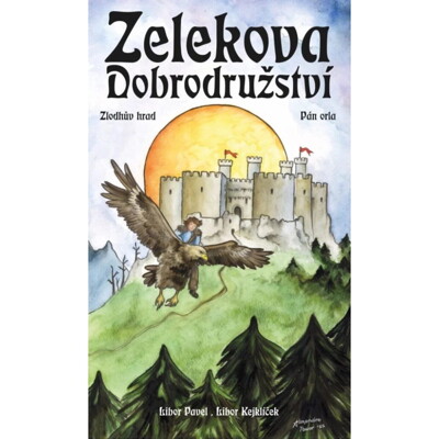 Zelekova dobrodružství - Zlodhův hrad + Pán orla