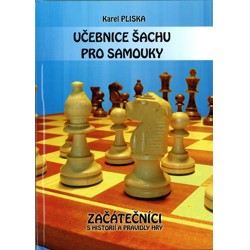 Učebnice šachu pro samouky - Začátečníci s historií a pravidla hry-K. Pliska...