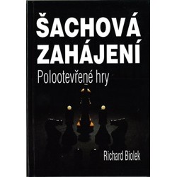Šachová zahájení - Polootevřené hry (učebnice nejen pro samouky) - Richard Bio...