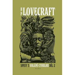 H. P. Lovecraft - Spisy 3: Volání Cthulhu, díl 2...
