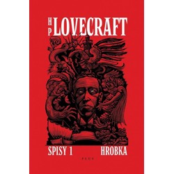 H. P. Lovecraft - Spisy 1: Hrobka - Příběhy a vi...