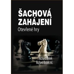 Šachová zahájení - Otevřené hry - Biolek Richard...