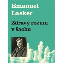 Zdravý rozum v šachu - Emanuel Lasker