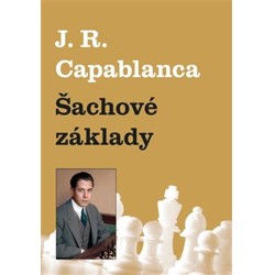Šachové základy - Jose Raul Capablanca
