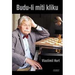 Budu-li míti kliku - Vlastimil Hort