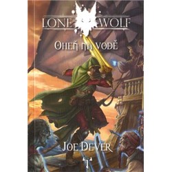 Lone Wolf 2: Oheň na vodě - Joe Dever