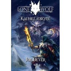 Lone Wolf 3: Kaltské jeskyně - Joe Dever