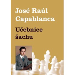 Učebnice šachu - Jose Raul Capablanca
