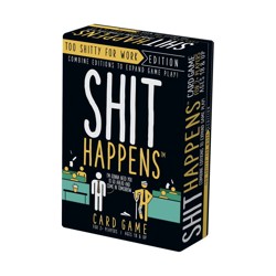 Shit Happens - Too shitty for work edition