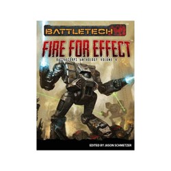 BattleTech: Fire for Effect - BattleCorps Anthol...