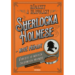 Hádanky a hlavolamy Sherlocka Holmese – nové pří...