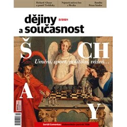 Šachy. Umění, sport, politika, vášeň…Dějiny a současnost 2/2021