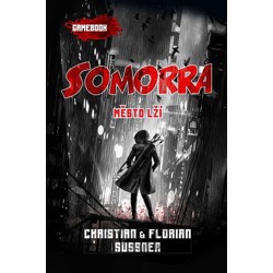 Somorra: Město lží - Florian Sussner, Christian ...