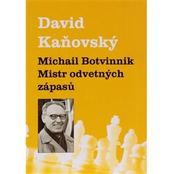 Michail Botvinnik - Mistr odvetných zápasů