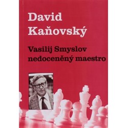 Vasilij Smyslov - Nedoceněný maestro