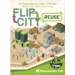 Flip City - Reuse