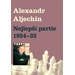 Nejlepší partie 1924-1933 - Alexandr Aljechin
