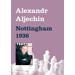 Nottingham 1936 - Alexander Aljechin